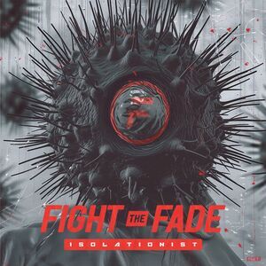 Fight the Fade - Isolationist  LP LP